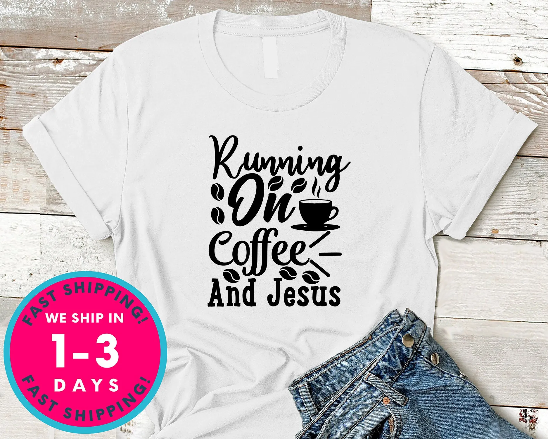 Running On Coffee And Jesus